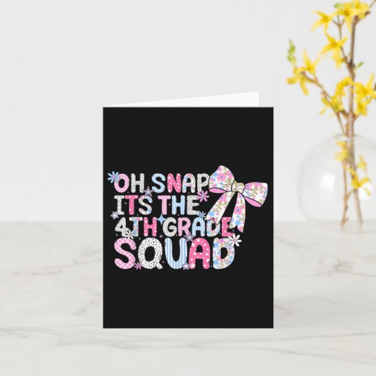 Oh Snap Its The 4th Grade Squad Back To School Gir Kaart (Gele Bloem)