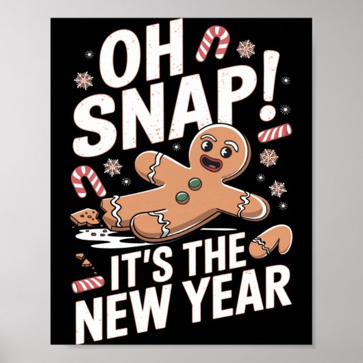 Oh Snap It's The New Year Gingerbread Man Christma Poster (Voorkant)