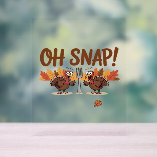 Oh Snap Turkey Day Funny Night of Thanksgiving Ess Acryl Bord (Neutraal)