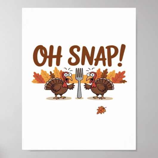 Oh Snap Turkey Day Funny Night of Thanksgiving Ess Poster (Voorkant)
