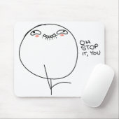 Oh, stop ermee, jij - Mousepad Muismat (Met muis)