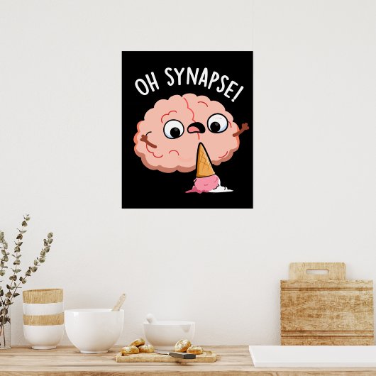 Oh Synapse Funny Brain Pun Dark BG Poster (Keuken)