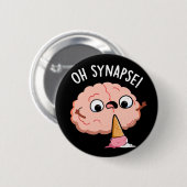 Oh Synapse Funny Brain Pun Dark BG Ronde Button 5,7 Cm (Voorkant /achterkant)