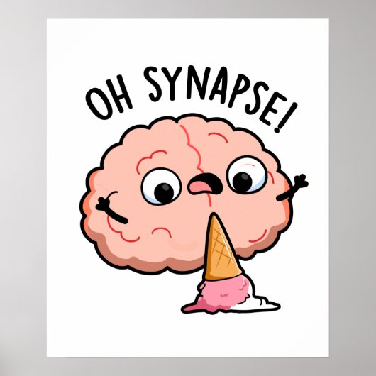 Oh Synapse Funny Brain Pun Poster (Voorkant)