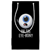 Oh The Eye-rony Funny Eyeball Pun Dark BG Klein Cadeauzakje (Voorkant)