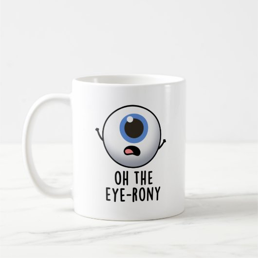 Oh The Eye-rony Funny Eyeball Pun Koffiemok (Links)