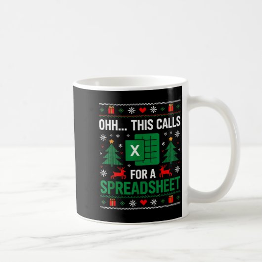 Oh This Calls For A Spreadsheet Christmas Koffiemok (Rechts)