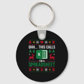 Oh This Calls For A Spreadsheet Christmas  Sleutelhanger (Voorkant)