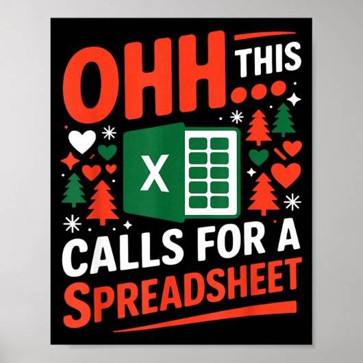 Oh This Calls For A Spreadsheet Christmas Sweater Poster (Voorkant)