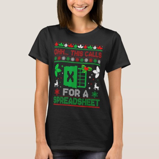 Oh This Calls For A Spreadsheet Christmas Sweater  T-shirt (Voorkant)
