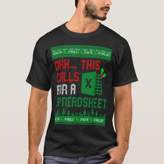 Oh This Calls For A Spreadsheet Christmas Sweater  T-shirt (Voorkant)