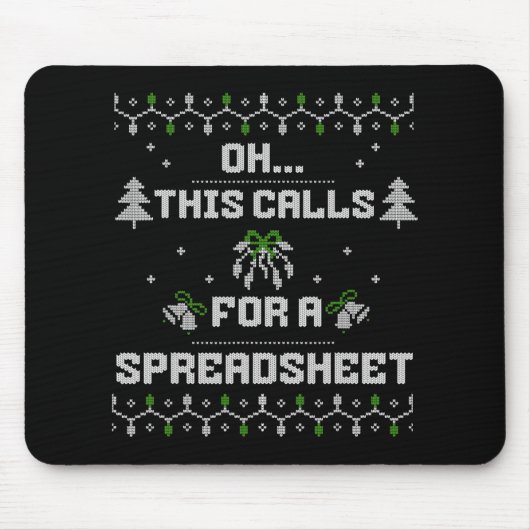 Oh This Calls For A Spreadsheet Ugly Christmas For Muismat (Voorkant)
