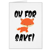 Oh voor de vos. Funny Wenskaart (Voorkant)