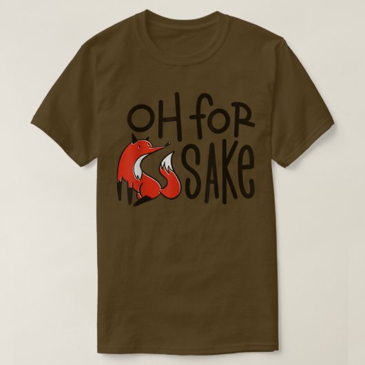 Oh voor Fo Sake Funny Pun T-shirt (Design voorkant)