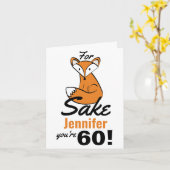 Oh, voor Fox Sake 60th Birthday op maat Kaart (Gele Bloem)