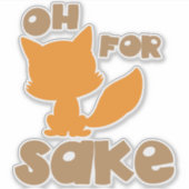 Oh voor Fox Sake, Fox Silhouette, Woodland Animal Sticker (Voorkant)