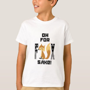 Oh voor Fox Sake grappige Fox grap T-shirt