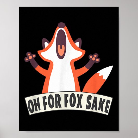 Oh voor Fox Sake Grappige Fox Lover Joke Quotes Poster (Voorkant)