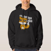 Oh... Voor Fox Sake Hoodie (Voorkant)