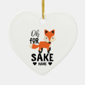 Oh voor Fox Sake Keramisch Ornament (Voorkant)