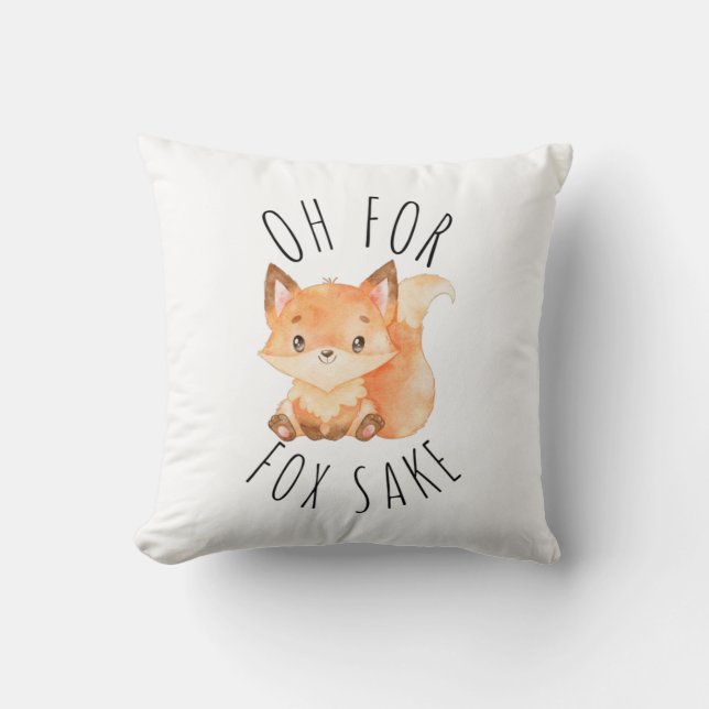 Oh voor Fox Sake Kussen (Voorkant)