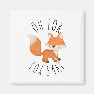 Oh voor Fox Sake Magneet