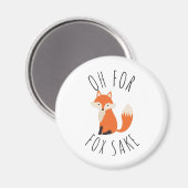 Oh voor Fox Sake Magneet (Voorkant / Achterkant)