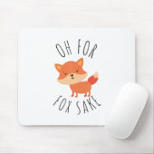 Oh voor Fox Sake Muismat (Met muis)