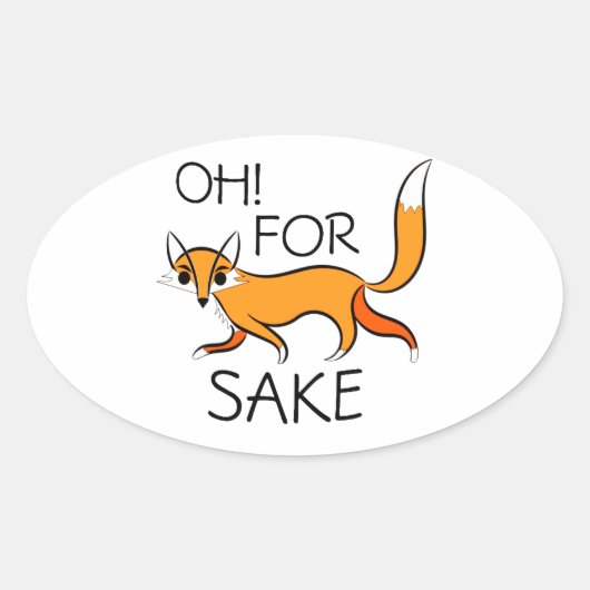 OH VOOR FOX SAKE! OVALE STICKER (Voorkant)