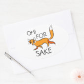 OH VOOR FOX SAKE! OVALE STICKER (Envelop)
