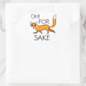 OH VOOR FOX SAKE! OVALE STICKER (Tas)