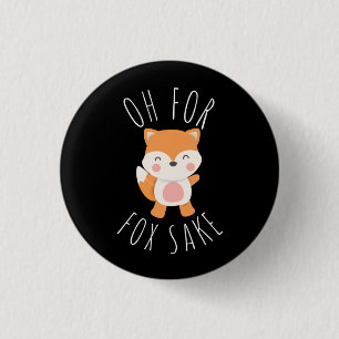 Oh voor Fox Sake Ronde Button 3,2 Cm