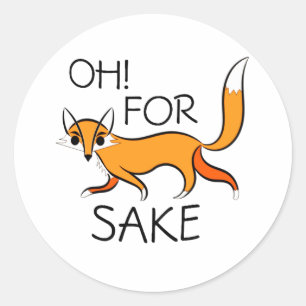 OH VOOR FOX SAKE! RONDE STICKER