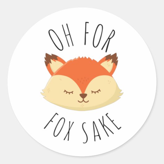 Oh voor Fox Sake Ronde Sticker (Voorkant)