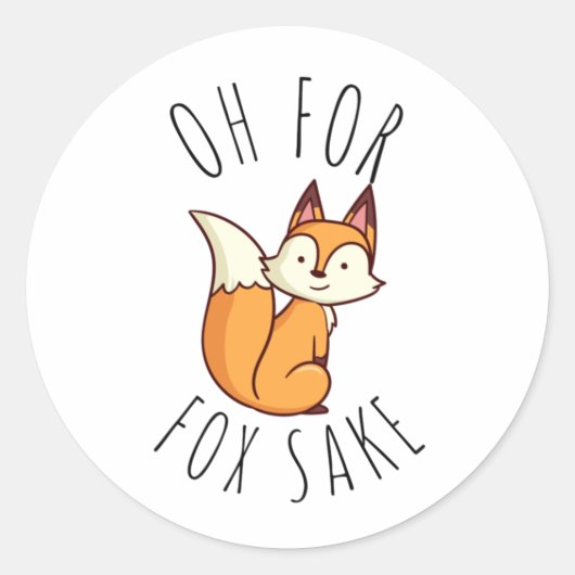 Oh voor Fox Sake Ronde Sticker (Voorkant)
