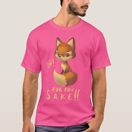 Oh voor Fox Sake Schattige Funny Fox T-shirt (Voorkant)