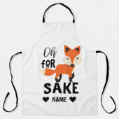 Oh voor Fox Sake Schort (Voorkant)