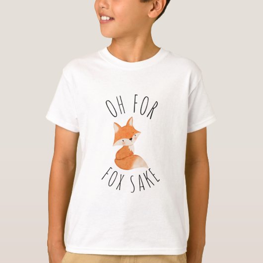 Oh voor Fox Sake T-Shirt (Voorkant)