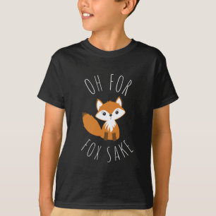 Oh voor Fox Sake T-shirt