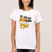 Oh... Voor Fox Sake T-shirt (Voorkant)