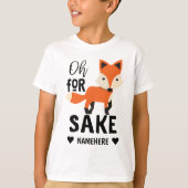 Oh voor Fox Sake T-shirt (Voorkant)