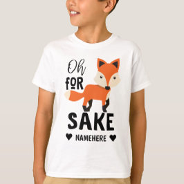Oh voor Fox Sake T-shirt