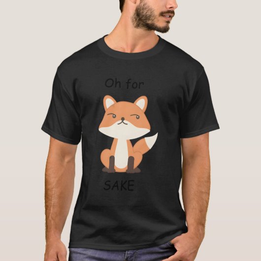 Oh voor Fox Sake T-shirt (Voorkant)