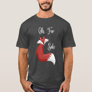 Oh, voor Fox Sake Tshirt (ontwerp voor donkere kle