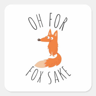 Oh voor Fox Sake Vierkante Sticker