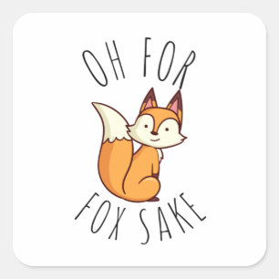 Oh voor Fox Sake Vierkante Sticker