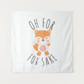 Oh voor Fox Sake Wandkleed (Voorkant)