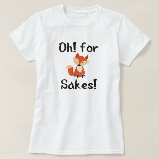 OH! VOOR FOX SAKES! T-SHIRT (Design voorkant)