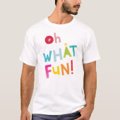 OH WAT LEUK citaat moderne kleurrijke typografie T-shirt (Voorkant)