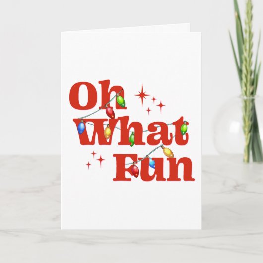 Oh What Fun Christmas Feestdagen Kaart (Voorkant)